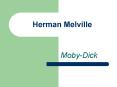 Herman Melville PowerPoint PPT Presentation