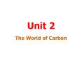 The World of Carbon PowerPoint PPT Presentation