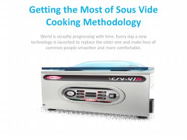 Getting the Most of Sous Vide Cooking Methodology 2