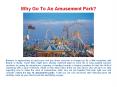 Why Go To An Amusement Park? PowerPoint PPT Presentation