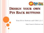 Design your own pin back buttons