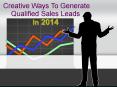 Creative Ways To Generate More Qualified Sales Leads In 2014 PowerPoint PPT Presentation