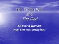 The Trojan War and The Iliad PowerPoint PPT Presentation