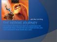 The Heroic Journey The Journey pattern can help us understand the stories we read, the movies and shows we see, and the experiences that shape our lives. PowerPoint PPT Presentation
