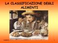 LA CLASSIFICAZIONE DEGLI ALIMENTI PowerPoint PPT Presentation