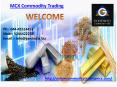 MCX Commodity Trading PowerPoint PPT Presentation