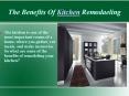 The Benefits Of Kitchen Remodeling PowerPoint PPT Presentation