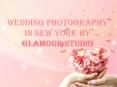Wedding Photography In New York By Glamour Studio PowerPoint PPT Presentation