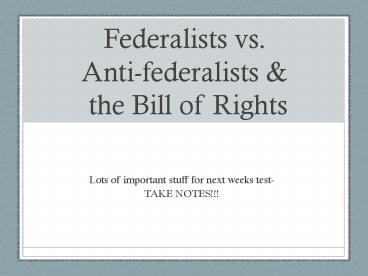 Federalists vs. Anti-federalists