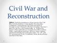 Civil War and Reconstruction PowerPoint PPT Presentation