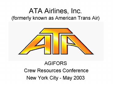 ATA Airlines, Inc. (formerly known as American Trans Air)
