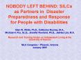NOBODY LEFT BEHIND: SILCs as Partners in Disaster Preparedness and Response for People with Disabilities PowerPoint PPT Presentation