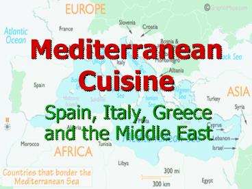 Spain, Italy, Greece and the Middle East