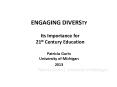 ENGAGING DIVERSTY   Its Importance for  21st Century Education Patricia Gurin University of Michigan 2013 PowerPoint PPT Presentation