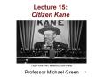 Lecture 15: Citizen Kane PowerPoint PPT Presentation