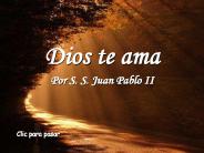 Dios te ama-S.S. Juan Pablo II