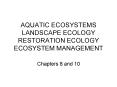 AQUATIC ECOSYSTEMS LANDSCAPE ECOLOGY RESTORATION ECOLOGY ECOSYSTEM MANAGEMENT PowerPoint PPT Presentation