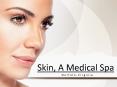 Skin, A Medical Spa PowerPoint PPT Presentation