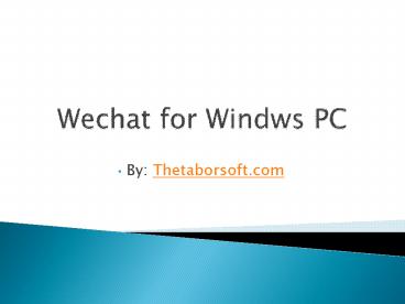 Wechat for Windws PC