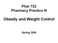 Phar 722 Pharmacy Practice III Obesity and Weight Control PowerPoint PPT Presentation