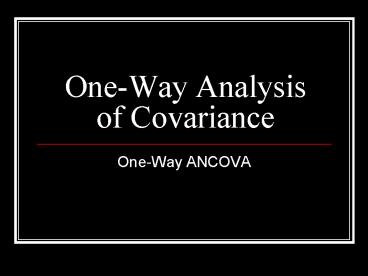 One-Way Analysis of Covariance