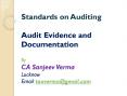 Standards on Auditing Audit Evidence and Documentation By CA Sanjeev Verma Lucknow Email: taxverma@gmail.com PowerPoint PPT Presentation