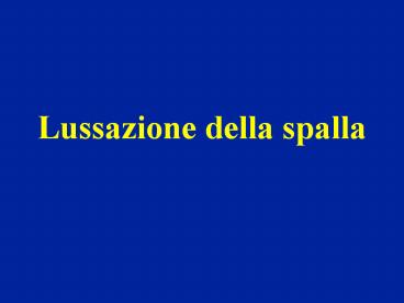 Lussazione della spalla