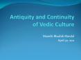 Antiquity and Continuity of Vedic Culture PowerPoint PPT Presentation