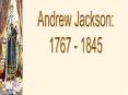 Andrew Jackson PowerPoint PPT Presentation
