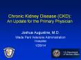 Chronic Kidney Disease (CKD): An Update for the Primary Physician PowerPoint PPT Presentation