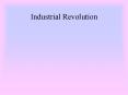 Industrial Revolution PowerPoint PPT Presentation