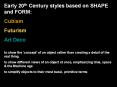 Early 20th Century styles based on SHAPE and FORM: PowerPoint PPT Presentation