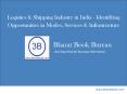 Logistics & Shipping Industry in India - Identifying Opportunities in Modes, Services & Infrastructure PowerPoint PPT Presentation