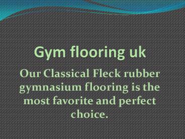 Gym flooring
