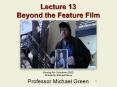 Lecture 13 Beyond the Feature Film PowerPoint PPT Presentation