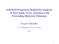 A Hybrid Projection Method for Analysis  of Waveguide Array Antennas with Protruding Dielectric Elements PowerPoint PPT Presentation