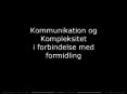 Kommunikation og Kompleksitet i forbindelse med formidling PowerPoint PPT Presentation