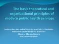 The basic theoretical and organizational principles of modern public health services PowerPoint PPT Presentation