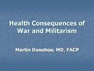 Health Consequences of War and Militarism