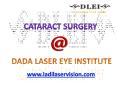 Cataract Surgery - Dada Laser Eye Institute PowerPoint PPT Presentation