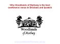 Why Woodlands of Marburg is the best conference venue in Brisbane and Ipswich PowerPoint PPT Presentation