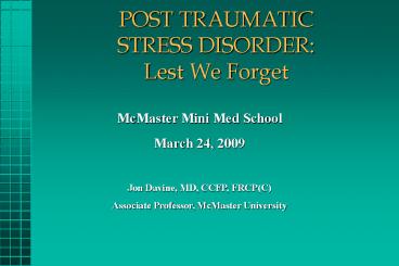 POST TRAUMATIC STRESS DISORDER:  Lest We Forget