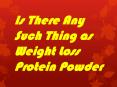 Is There Any Such Thing as Weight Loss Protein Powder