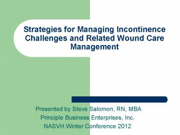 Strategies for Managing Incontinence Challenges and Related Wound Care Management
