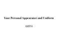 Your Personal Appearance and Uniform PowerPoint PPT Presentation