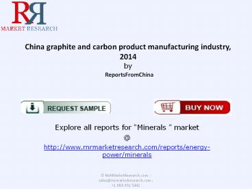 Graphite and Carbon Product Manufacturing Industry in China 2014