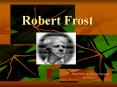 Robert Frost PowerPoint PPT Presentation