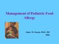 Management of Pediatric Food Allergy PowerPoint PPT Presentation