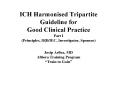 ICH Harmonised Tripartite Guideline for Good Clinical Practice Part I (Principles, IRB/IEC, Investigator, Sponsor) PowerPoint PPT Presentation