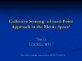 Collective Sensing: a Fixed-Point Approach in the Metric Space1 PowerPoint PPT Presentation